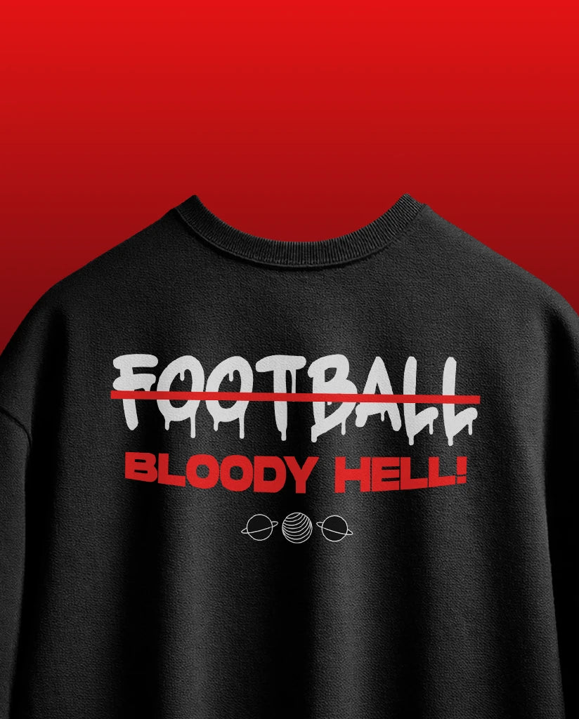 Football, Bloody Hell Oversize Tee