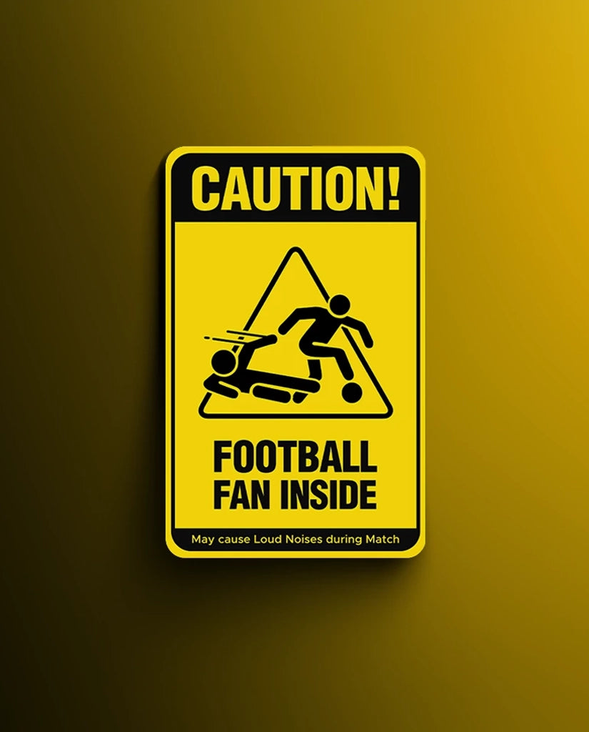 Caution - Football Fan Street Sign