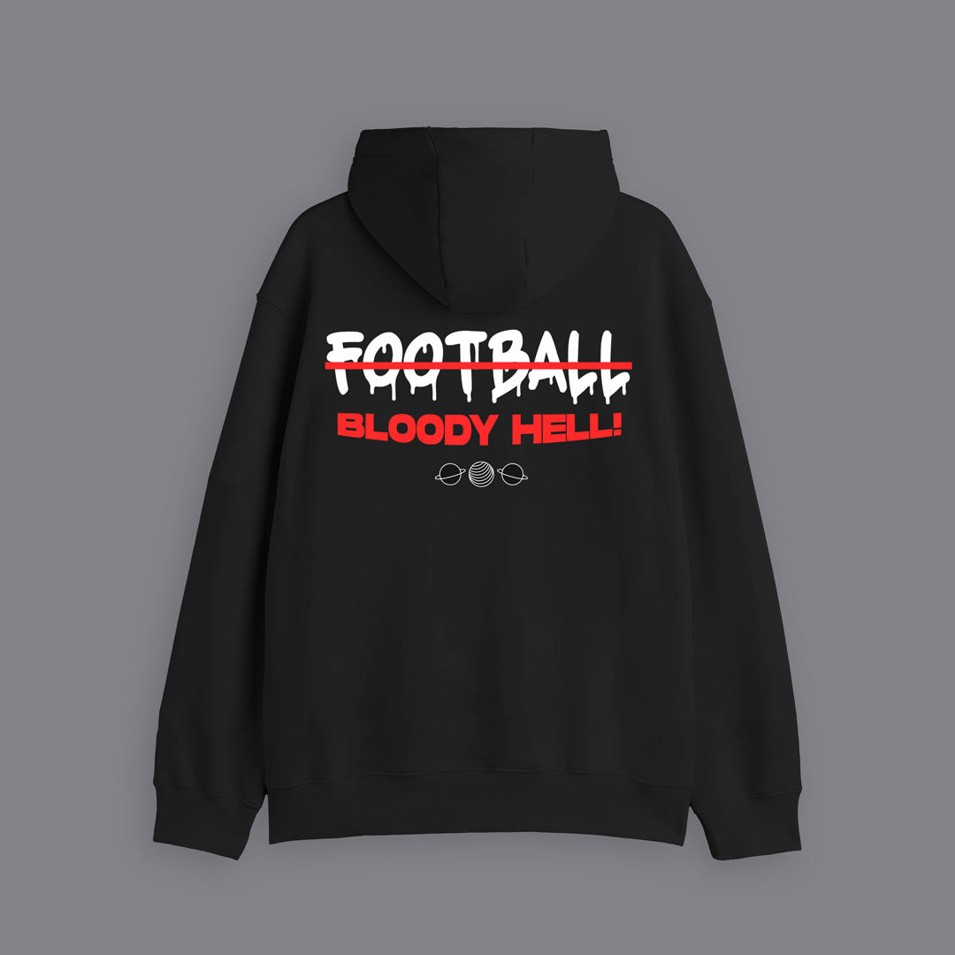 Football, Bloody Hell Hoodie