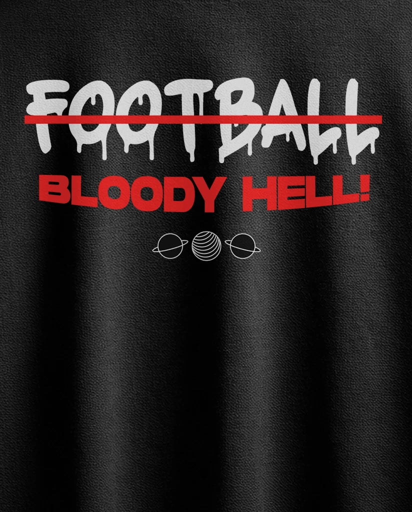 Football, Bloody Hell Oversize Tee