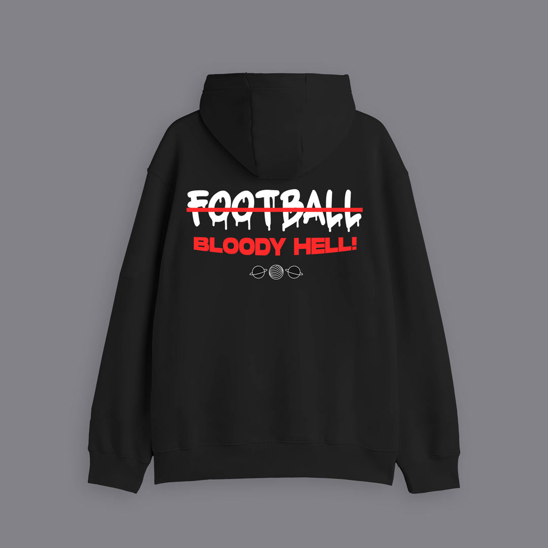 Football, Bloody Hell Hoodie